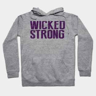 Wicked Strong Hoodie